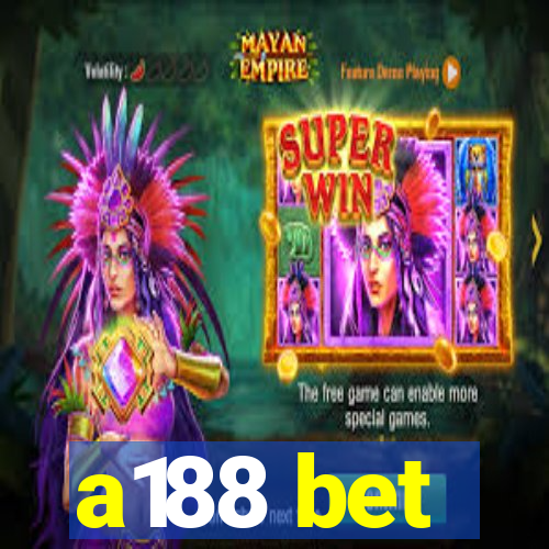 a188 bet